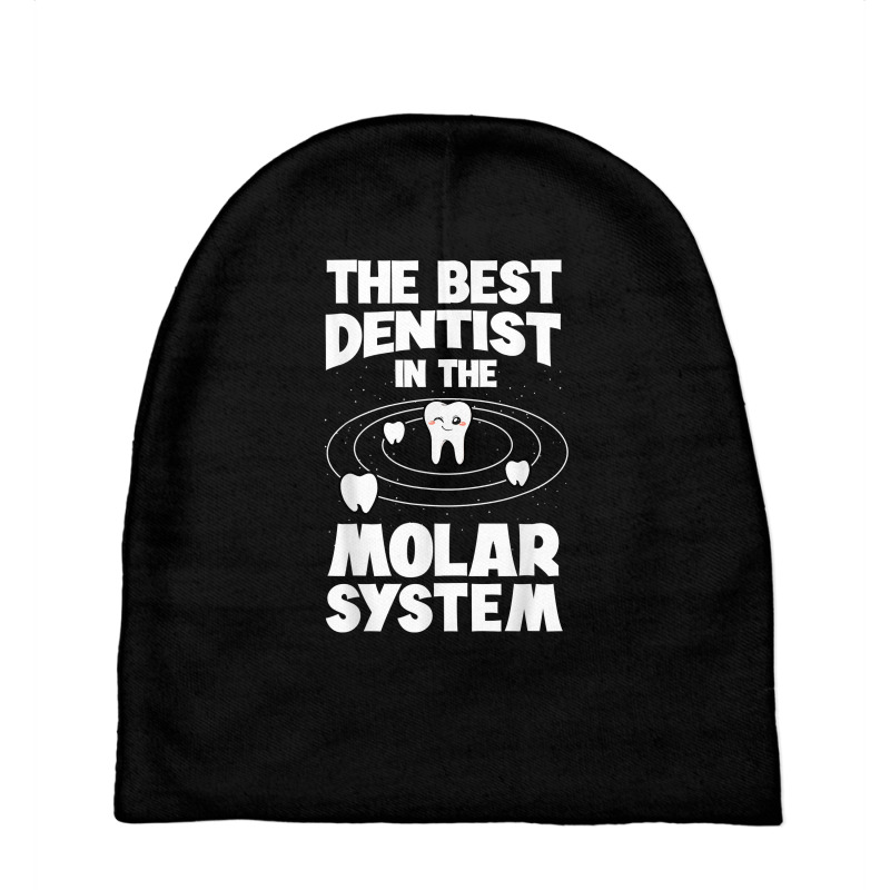 The Best Dentist In The Molar System Dentistry Dental Gift T Shirt Baby Beanies by zakarimullin | Artistshot