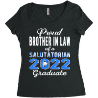 Proud Brother In Law 2022 Salutatorian Class 2022 Graduate T Shirt Women's Triblend Scoop T-shirt | Artistshot