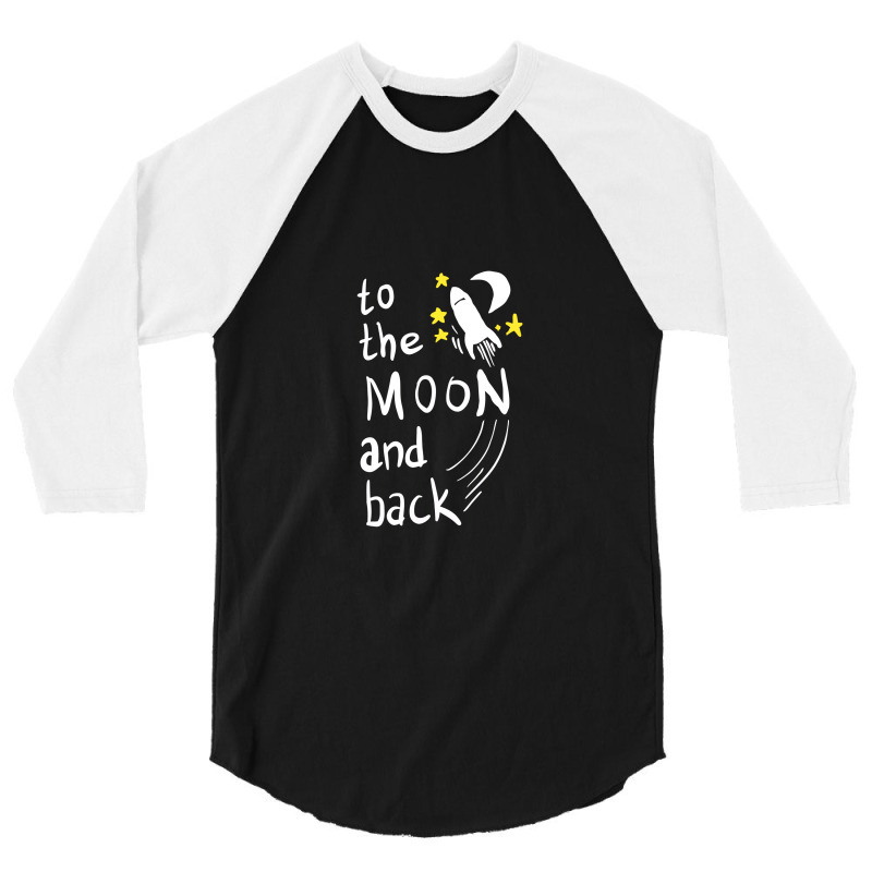 To The Moon And Back   Moon And Back 3/4 Sleeve Shirt | Artistshot