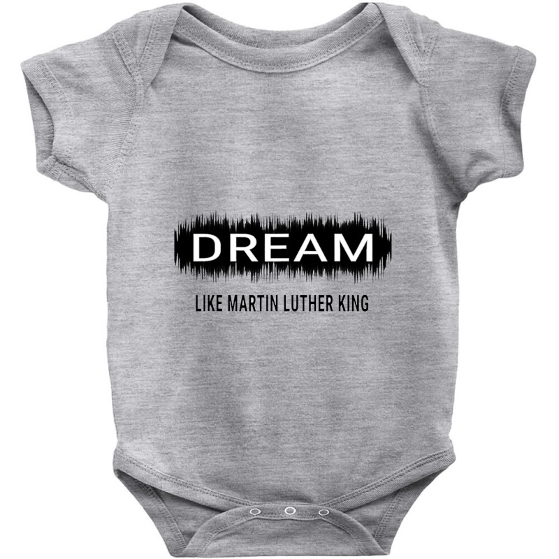 Dream Like Martin Luther King Jr Day Motivational Men Women Baby Bodysuit by irhamtsani | Artistshot