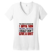 You Have To Excuse Me I Suffer From Emotional Constipation Women's V-neck T-shirt | Artistshot