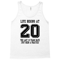 Life Begins At 20... 20th Birthday Tank Top | Artistshot