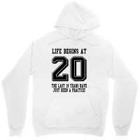 Life Begins At 20... 20th Birthday Unisex Hoodie | Artistshot