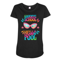 Goodbye School Hello Pool T  Shirt Goodbye School Hello Pool T  Shirtb Maternity Scoop Neck T-shirt | Artistshot