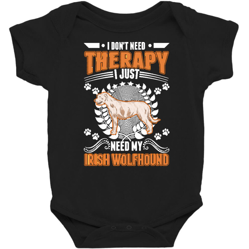 Irish Wolfhound T  Shirt Irish Wolfhound Therapy T  Shirt Baby Bodysuit by ashlynnwilkinson457 | Artistshot