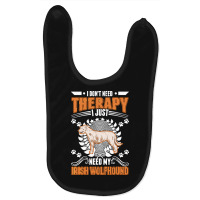 Irish Wolfhound T  Shirt Irish Wolfhound Therapy T  Shirt Baby Bibs | Artistshot