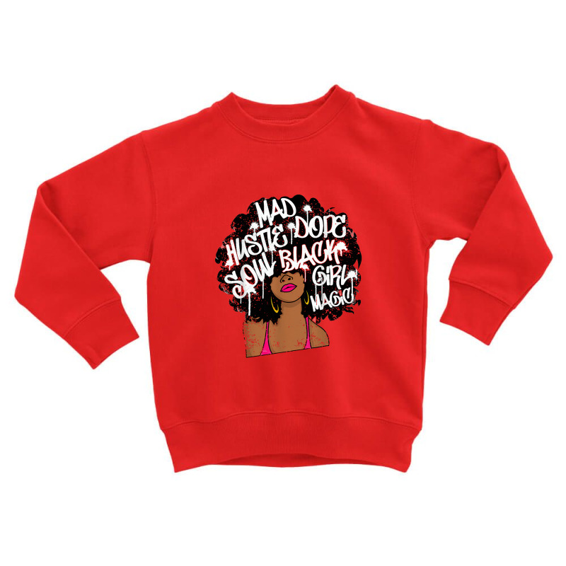 Mad Hustle Dope Soul Black Girl Magic Women Kids Tee Gift Toddler Sweatshirt by kamiatun | Artistshot