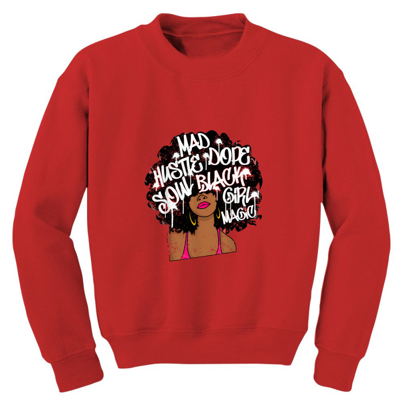 Mad Hustle Dope Soul Black Girl Magic Women Kids Tee Gift Youth Sweatshirt by kamiatun | Artistshot