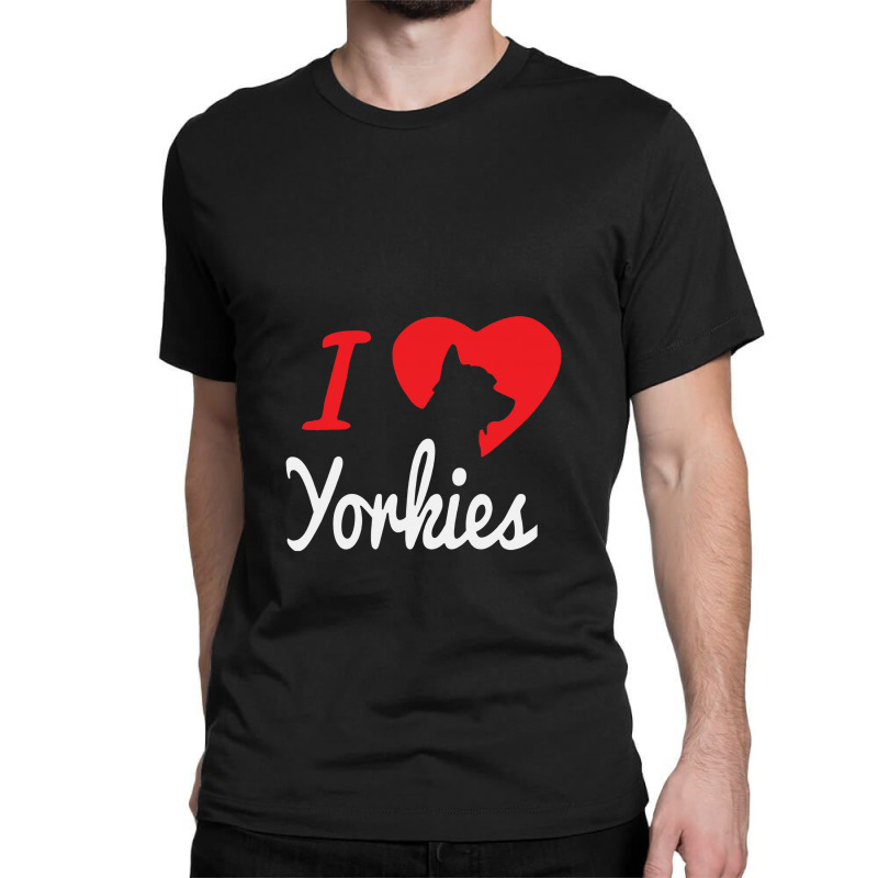 I Love Yorkies Dogs Classic T-shirt by rajaaempat | Artistshot