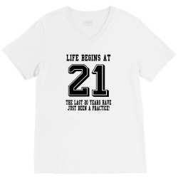 Life Begins At 21... 21st Birthday V-Neck Tee | Artistshot