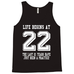 Life Begins At 22... 22nd Birthday Tank Top | Artistshot