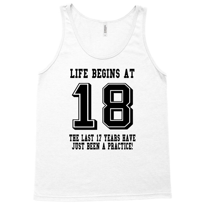 18th Birthday Life Begins At 18 Tank Top | Artistshot