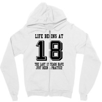 18th Birthday Life Begins At 18 Zipper Hoodie | Artistshot