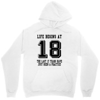 18th Birthday Life Begins At 18 Unisex Hoodie | Artistshot