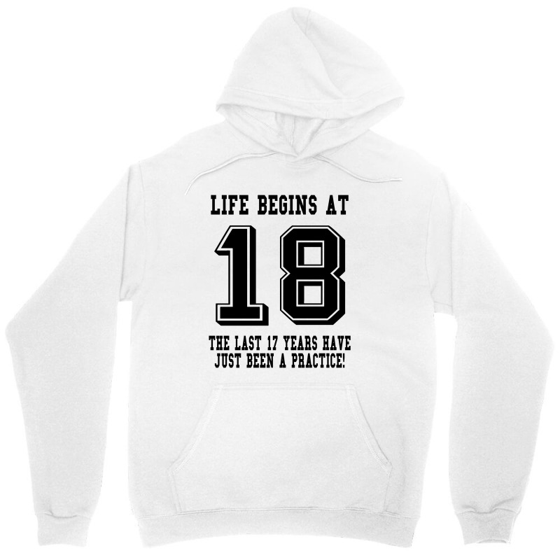 18th Birthday Life Begins At 18 Unisex Hoodie | Artistshot
