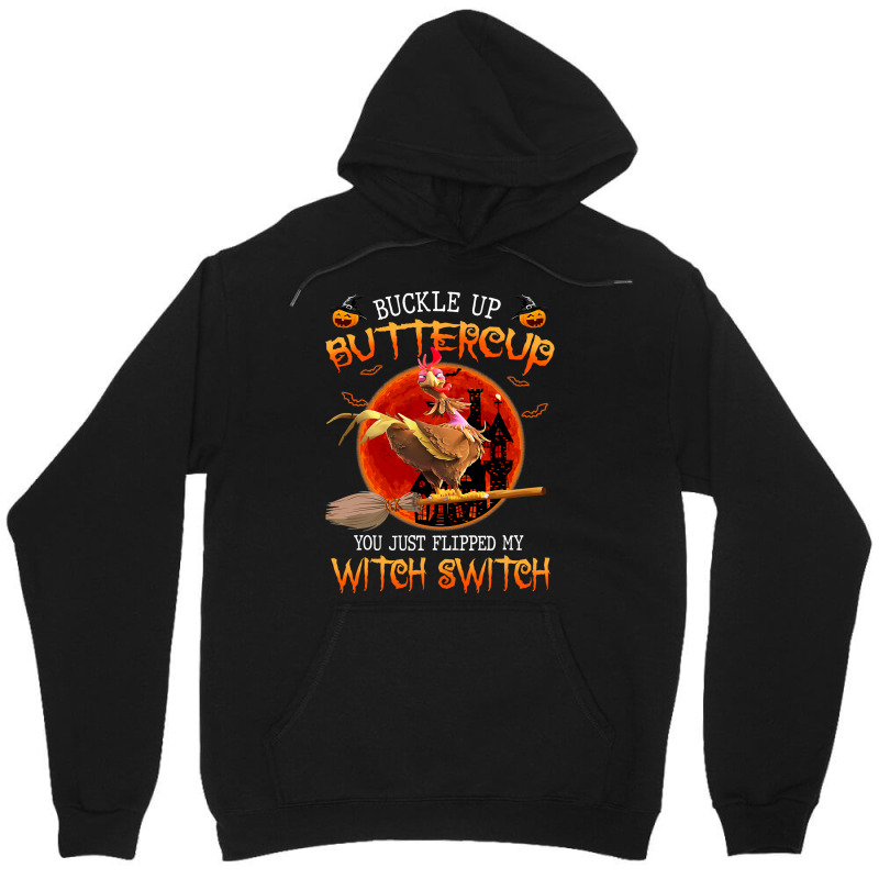 Chicken Chick You Just Flipped My Witch Switch Funny Chicken Witches 3 Unisex Hoodie | Artistshot