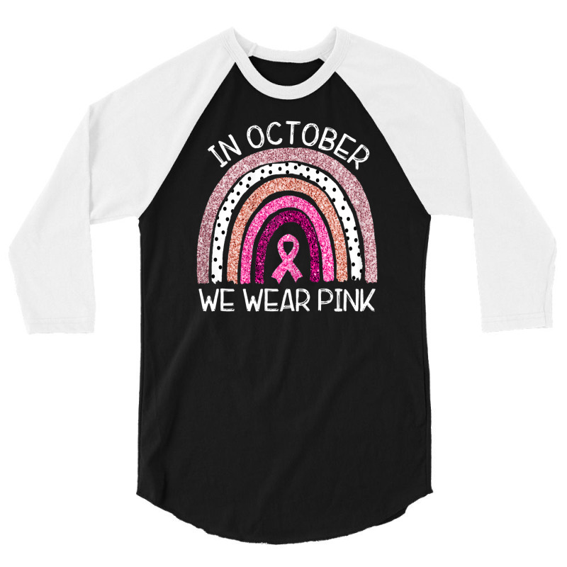 We Wear Pink Breast Cancer Awareness 3/4 Sleeve Shirt by kakashop | Artistshot