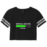 Medical Doctor Loading Funny Med School Major Physician Gift Scorecard Crop Tee | Artistshot