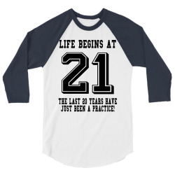 21st birthday life begins at 21 3/4 Sleeve Shirt | Artistshot