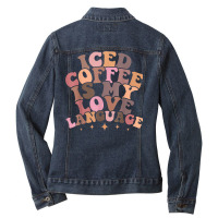 Iced Coffee Is My Love Language Cute Valentine Present T Shirt Ladies Denim Jacket | Artistshot