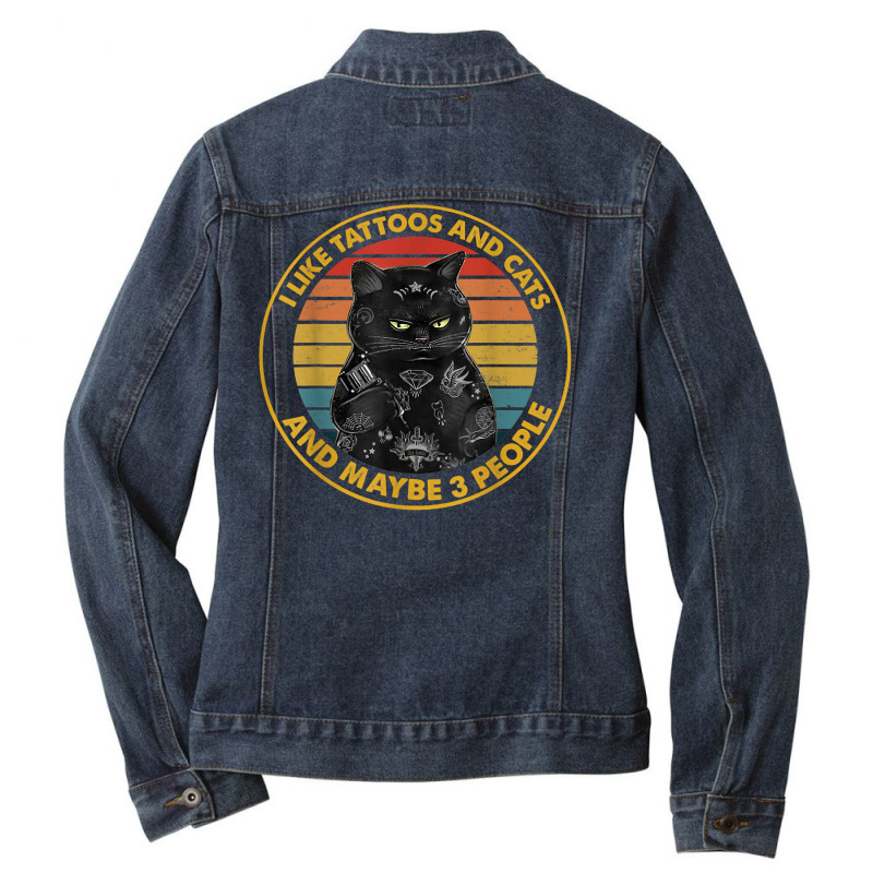 I Like Tattoos And Cats And Maybe 3 People Black Cat T Shirt Ladies Denim Jacket by lissuttie | Artistshot