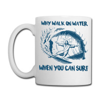 Why Walk On Water When You Can Surf Jesus Premium T Shirt Coffee Mug | Artistshot