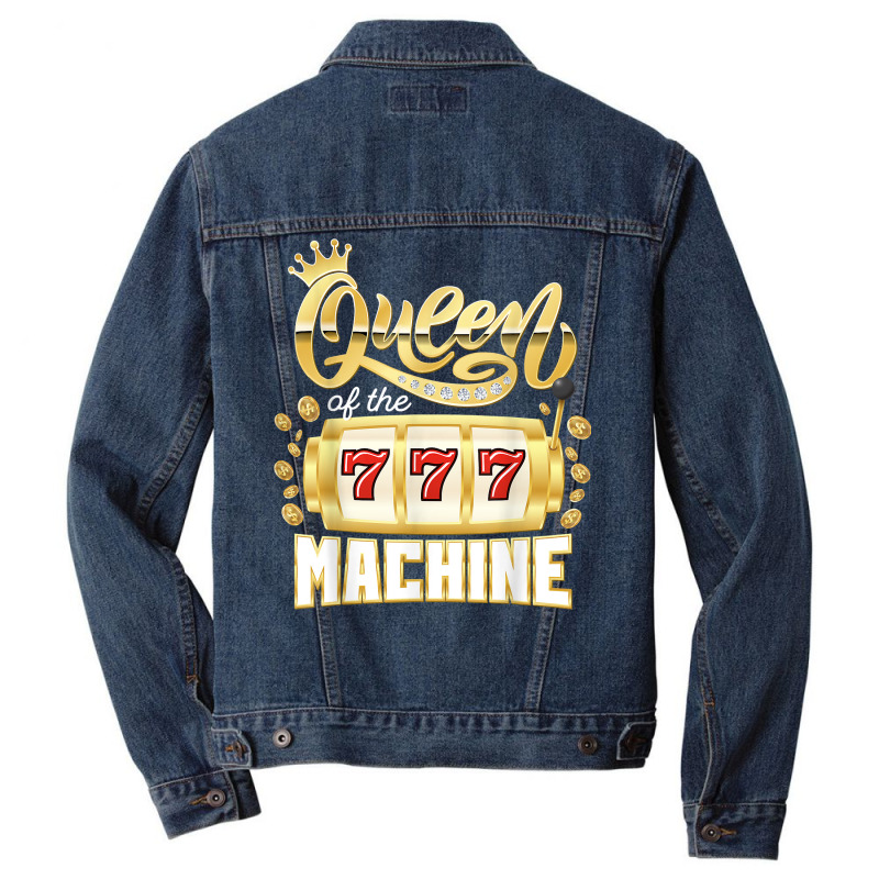 Queen Of The Machine Casino Gambling Slot Machine Player T Shirt Men Denim Jacket | Artistshot