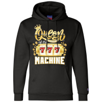 Queen Of The Machine Casino Gambling Slot Machine Player T Shirt Champion Hoodie | Artistshot