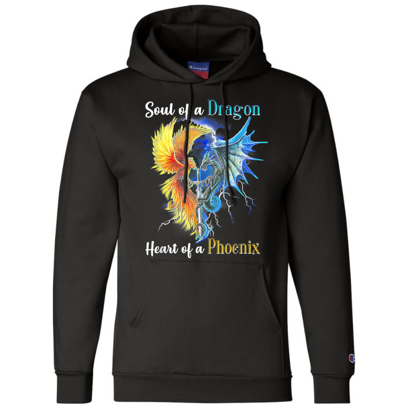 Soul Of A Dragon Heart Of A Phoenix T Shirt Champion Hoodie by oluwafemimccullers | Artistshot