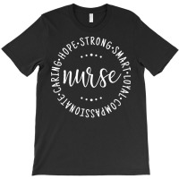 Nurse Gift Idea T  Shirt Nurse Saying Circle Design Strong, Carie, Sma T-shirt | Artistshot