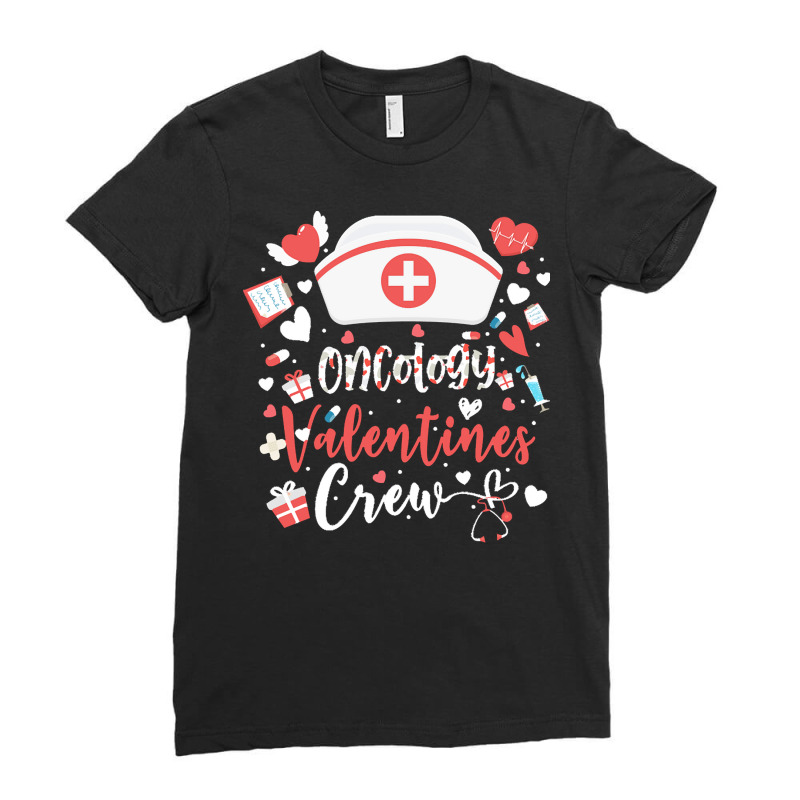 Oncology Nurse Gift T  Shirt Oncology Valentines Tee Nurse Crew Family Ladies Fitted T-Shirt by rico96716 | Artistshot