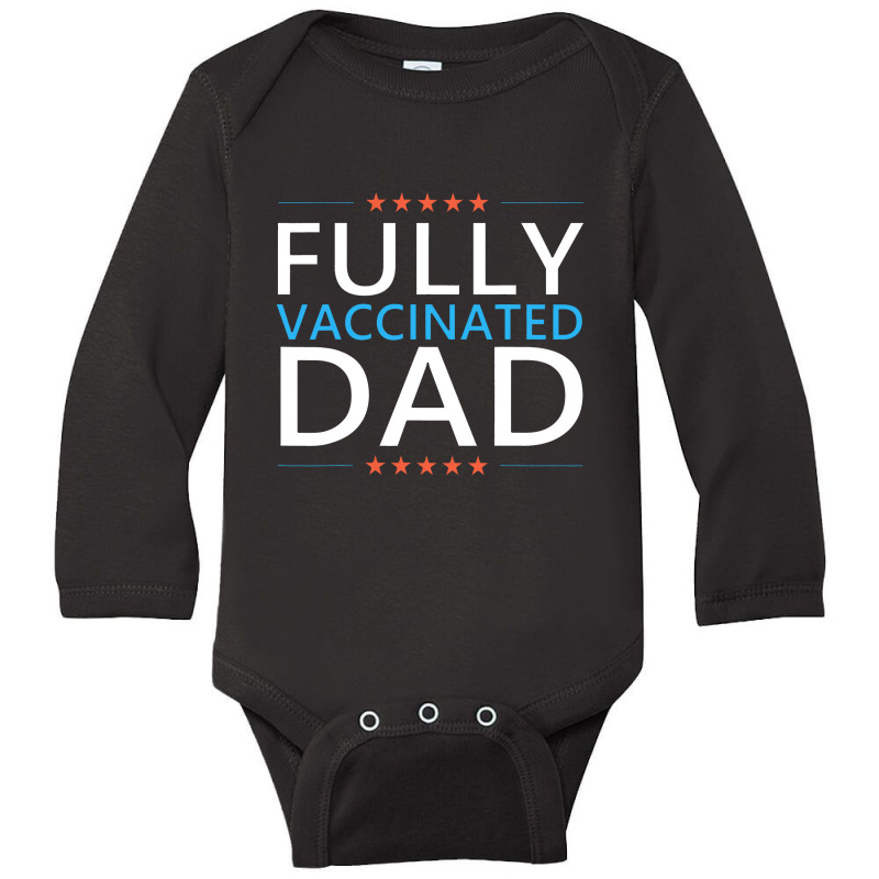 Fully Vaccinated Dad 2021 Vaccine Meme Quote Fathers Day Long Sleeve Baby Bodysuit by irhamtsani | Artistshot