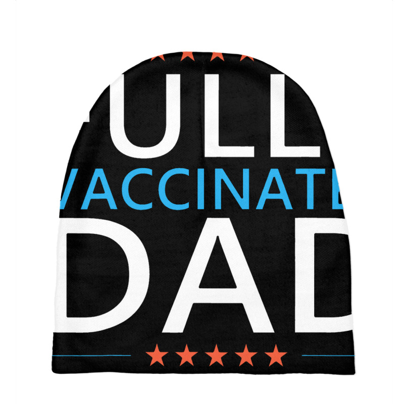 Fully Vaccinated Dad 2021 Vaccine Meme Quote Fathers Day Baby Beanies by irhamtsani | Artistshot