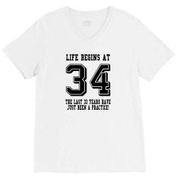 34th birthday life begins at 34 V-Neck Tee | Artistshot