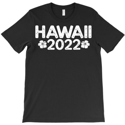 Hawaii 2022 Travel Vacation Trip Gift T Shirt T-shirt Designed By Bradshawkristian