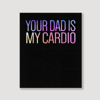 Your Dad Is My Cardio Relationship Funny Gym Workout T Shirt Portrait Canvas Print | Artistshot