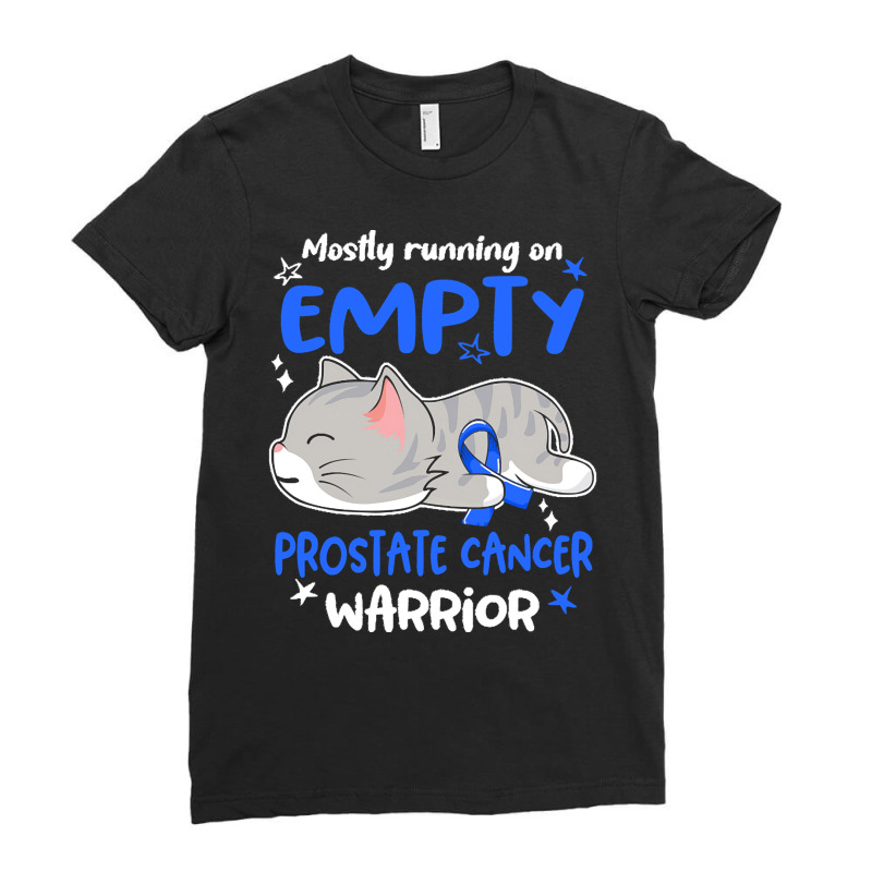 Prostate Cancer Awareness T  Shirt Mostly Running On Empty Prostate Ca Ladies Fitted T-Shirt by rico96716 | Artistshot