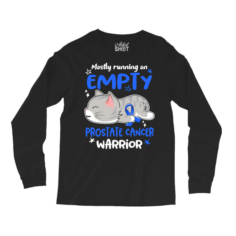 Prostate Cancer Awareness T  Shirt Mostly Running On Empty Prostate Ca Long Sleeve Shirts by rico96716 | Artistshot