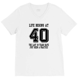 40th birthday life begins at 40 V-Neck Tee | Artistshot