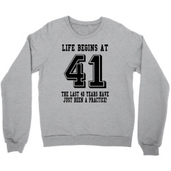 41st birthday life begins at 41 Crewneck Sweatshirt | Artistshot