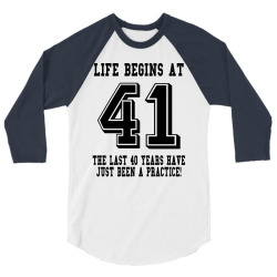 41st birthday life begins at 41 3/4 Sleeve Shirt | Artistshot