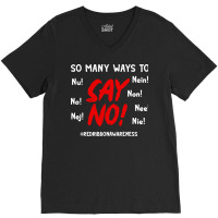 So Many Ways To Say No Red Ribbon Week T  Shirt So Many Ways To Say No V-neck Tee | Artistshot