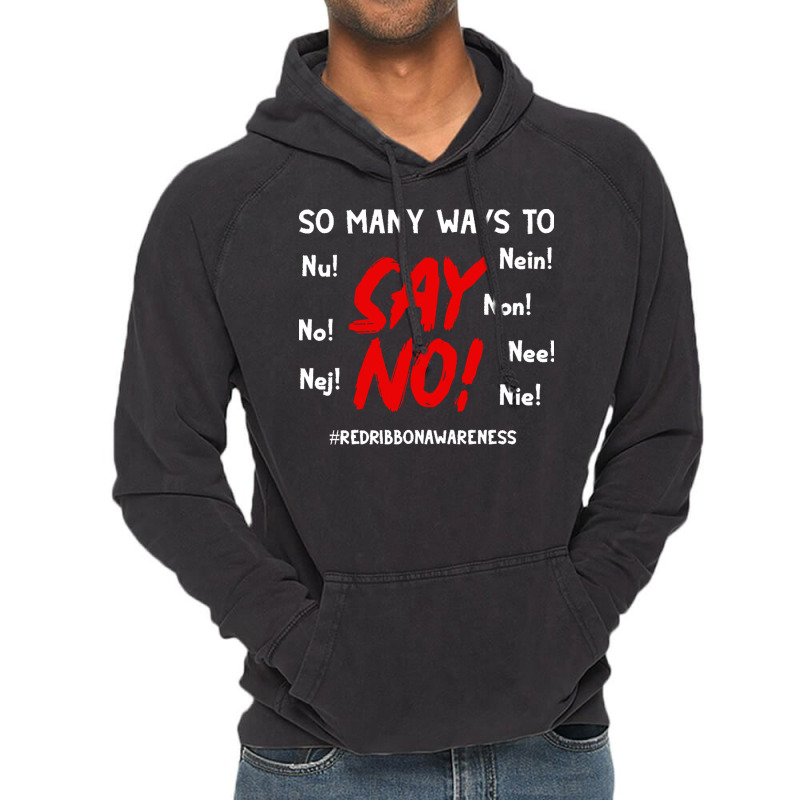 So Many Ways To Say No Red Ribbon Week T  Shirt So Many Ways To Say No Vintage Hoodie by rico96716 | Artistshot