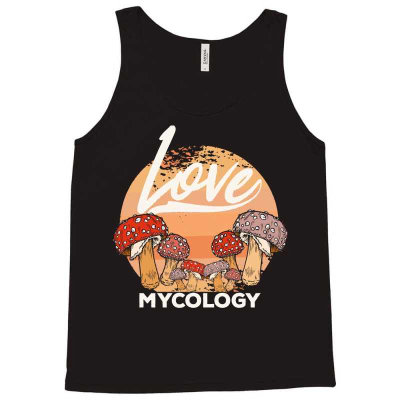 Mycology T  Shirt Mycologist Mycology Mushroom Lover T  Shirt Tank Top by armoutcome | Artistshot