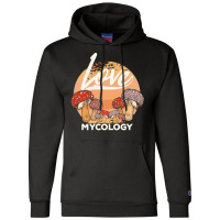 Mycology T  Shirt Mycologist Mycology Mushroom Lover T  Shirt Champion Hoodie | Artistshot