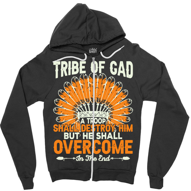 Native American Pride T  Shirt Tribe Of Gad A Troop Shall Destroy H Im Zipper Hoodie | Artistshot