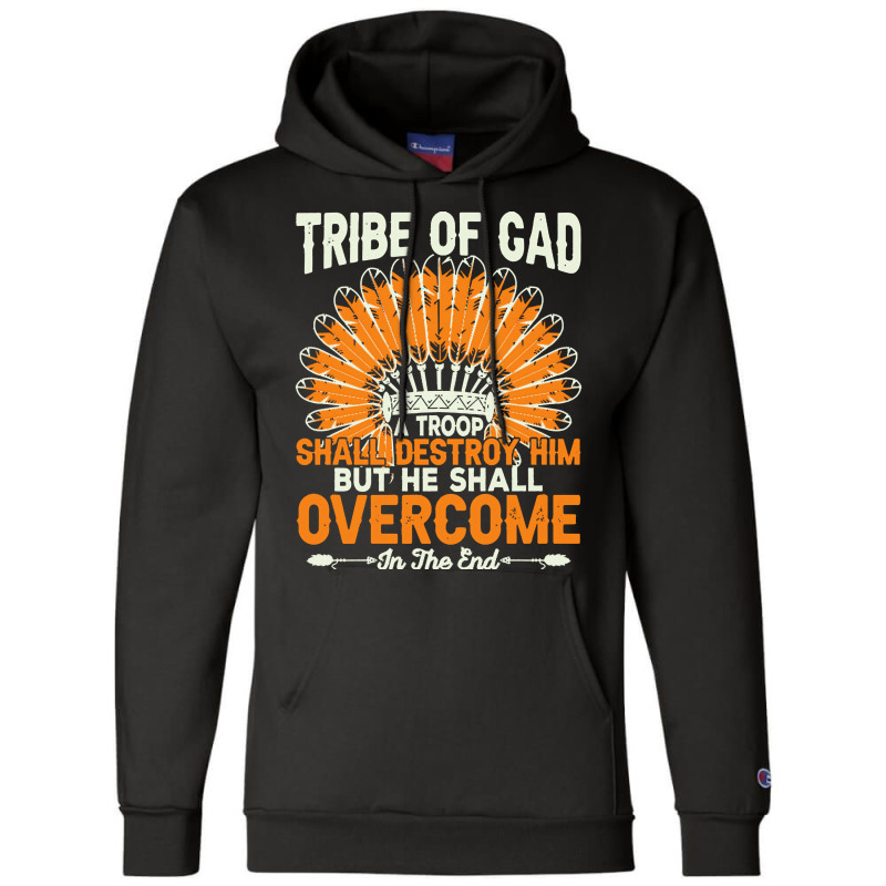 Native American Pride T  Shirt Tribe Of Gad A Troop Shall Destroy H Im Champion Hoodie | Artistshot