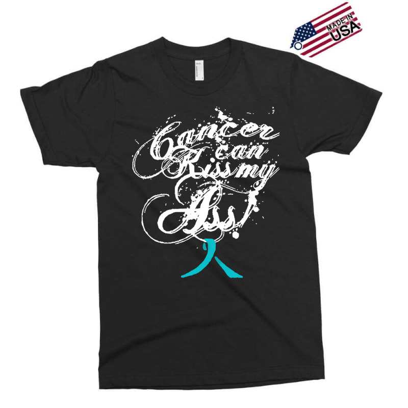 Ovarian Cancer T  Shirt Cancer Can Kiss My Ass! Ovarian ( Teal Ribbon) Exclusive T-shirt | Artistshot