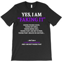 Thyroid Cancer T  Shirt Thyroid Cancer Awareness I Am Faking It   In T T-shirt | Artistshot