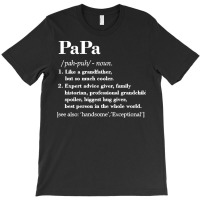 Papa Definition T  Shirt Papa Definition T  Shirt T-shirt | Artistshot